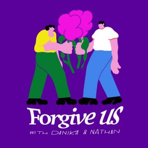 Forgive Us Podcast Danika Thibault Nathan Hare